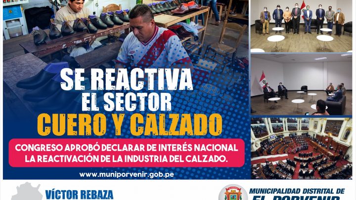 COVI19- GESTIÓN: Congreso de la República en la ciudad Trujillo aprobó proyecto de ley que declara la necesidad publica de reactivar la industria de cuero y calzado en la Libertad.