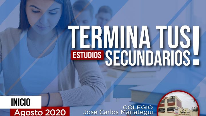 COVI-19 GESTIÓN: TERMINA TUS ESTUDIOS SECUNDARIOS.