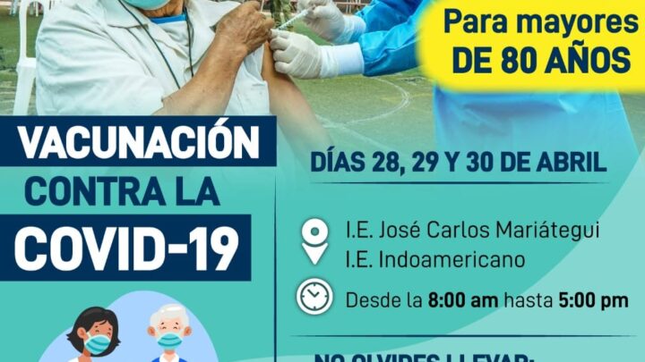 Vacunación contra la COVID-19 para mayores de 80 años 28,29y30 de Abril.