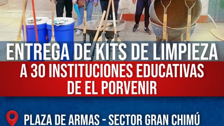 LA MUNICIPALIDAD ENTREGARA KITS DE LIMPIEZA A 30 INSTITUCIONES EDUCATIVAS EN EL PORVENIR