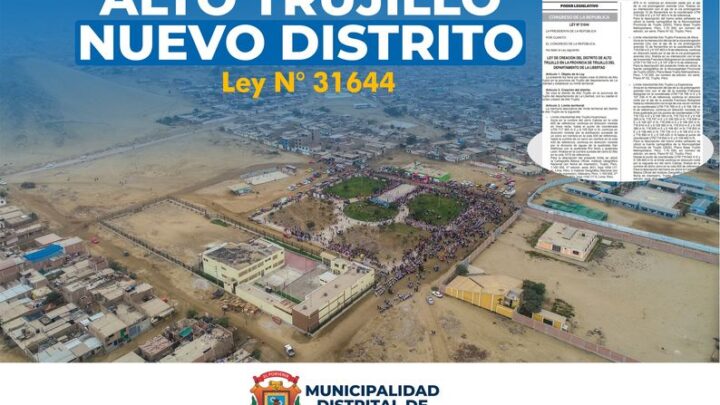 LEY N° 31644 | ALTO TRUJILLO NUEVO DISTRITO
